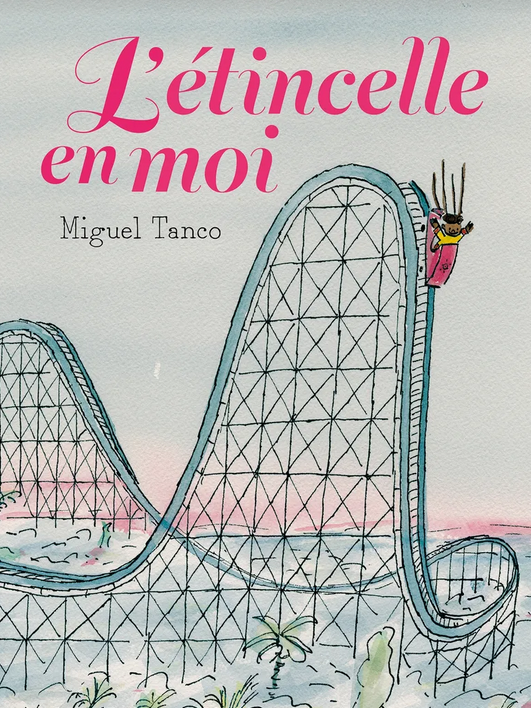 Couverture du livre pour enfants « L’étincelle en moi » de Miguel Tanco (Grasset-Jeunesse, 2025)