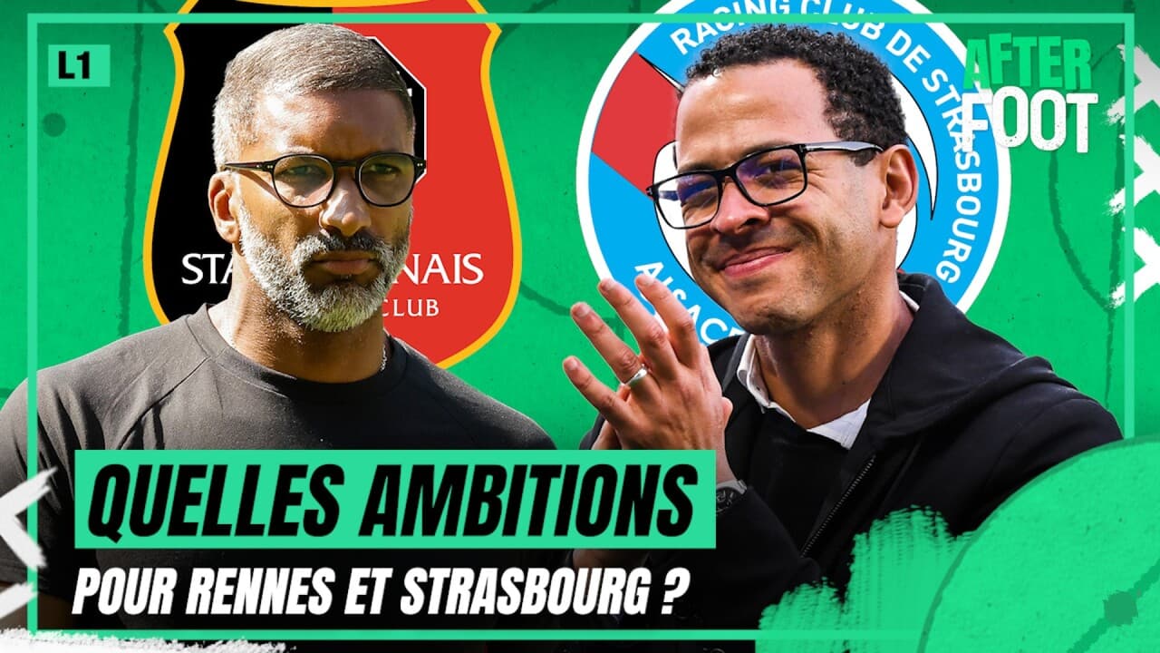 Quelles ambitions doivent avoir Rennes et Strasbourg ?