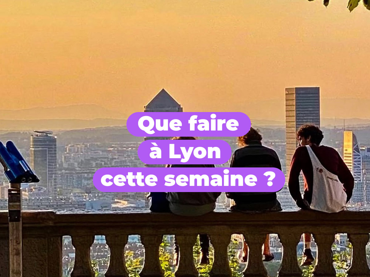 Que faire à Lyon cette semaine ? (du 25 au 29 août 2025)