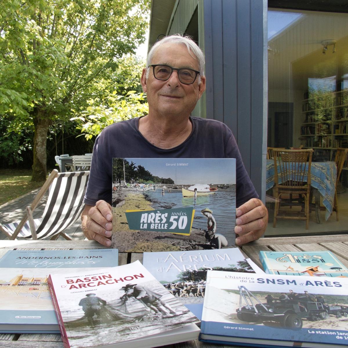 Gérard Simmat est l’auteur de 15 ouvrages sur le bassin d’Arcachon, dont ce dernier sur Arès paru en 2024.