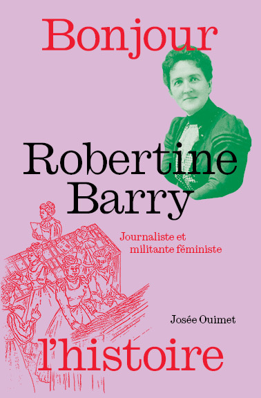 Robertine Barry, journaliste et militante féministe