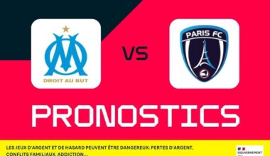 Pronostics Marseille – Paris FC : analyse, conseils et meilleures cotes en Ligue 1