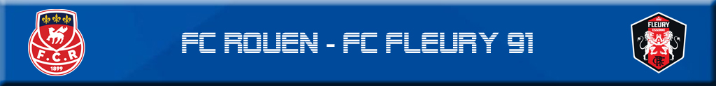 You are currently viewing FC Rouen – FC Fleury 91 …