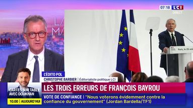 L'édito pol de Christophe Barbier : Bayrou, "un pari perdu d'avance"