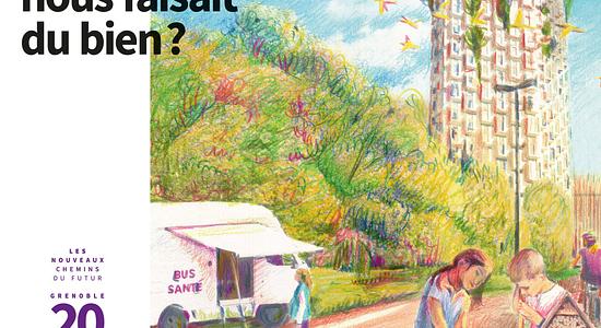 Rencontre Grenoble 2040 : Et si la ville nous faisait du bien ? | ECHOSCIENCES
