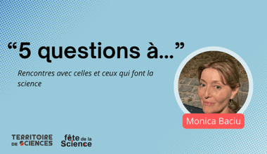 5 questions à... Monica Baciu | ECHOSCIENCES