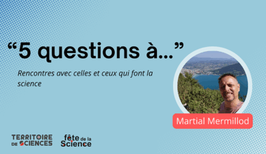 5 questions à... Martial Mermillod | ECHOSCIENCES