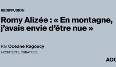Romy Alizée : « En montagne, j'avais envie d'être nue »