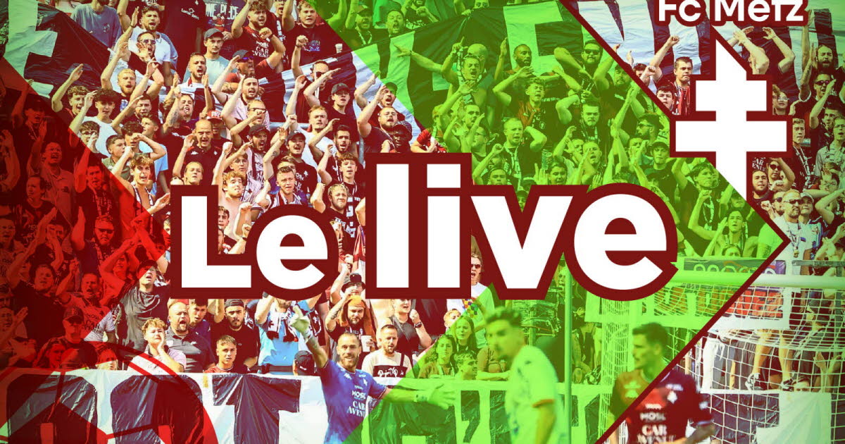 suivez le derby du Grand Est entre le FC Metz et Strasbourg