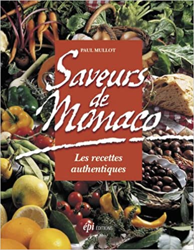 SAVEURS DE MONACO LES RECETTES AUTHENTIQUES