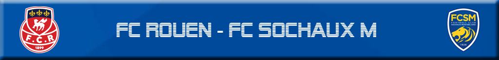 You are currently viewing FC Rouen – FC Sochaux M …