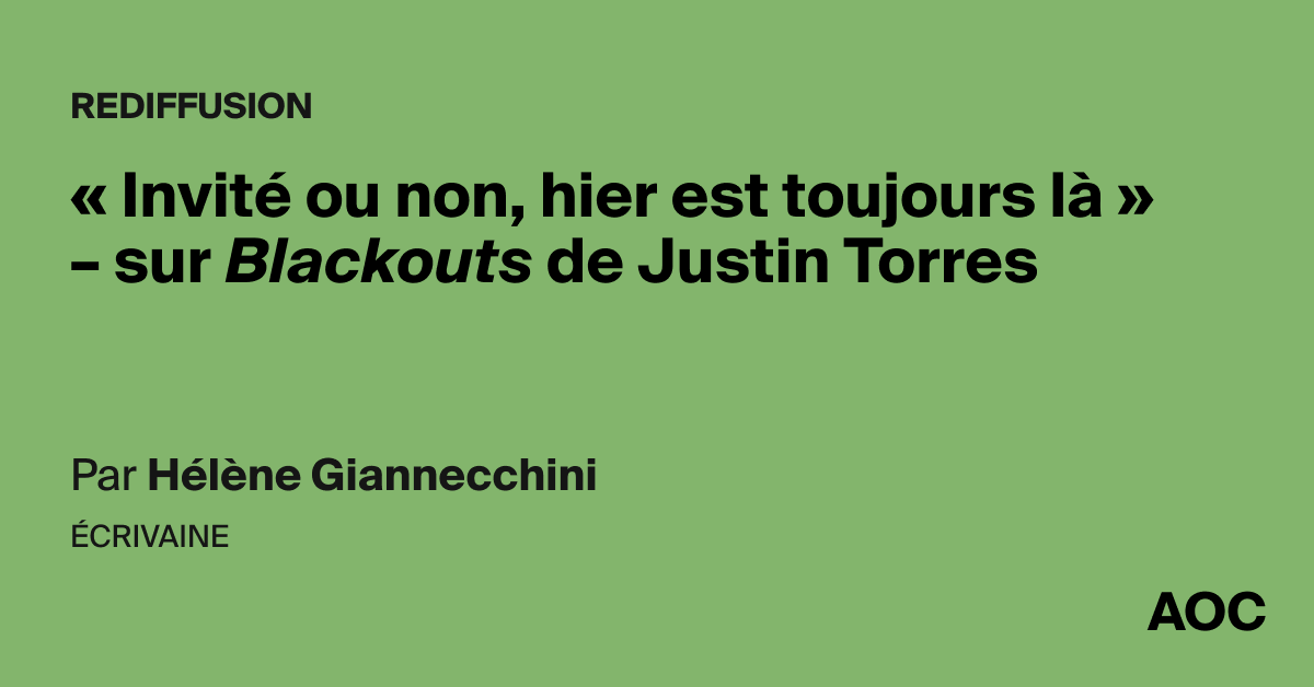 « Invité ou non, hier est toujours là » – sur Blackouts de Justin Torres