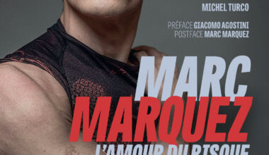 MARC MARQUEZ OU L'AMOUR DU RISQUE Le livre sur la carrière de Marc Marquez en MotGP