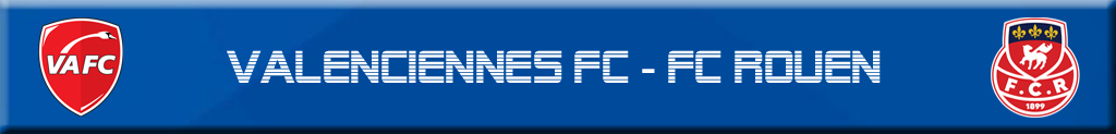 You are currently viewing Valenciennes FC – FC Rouen …