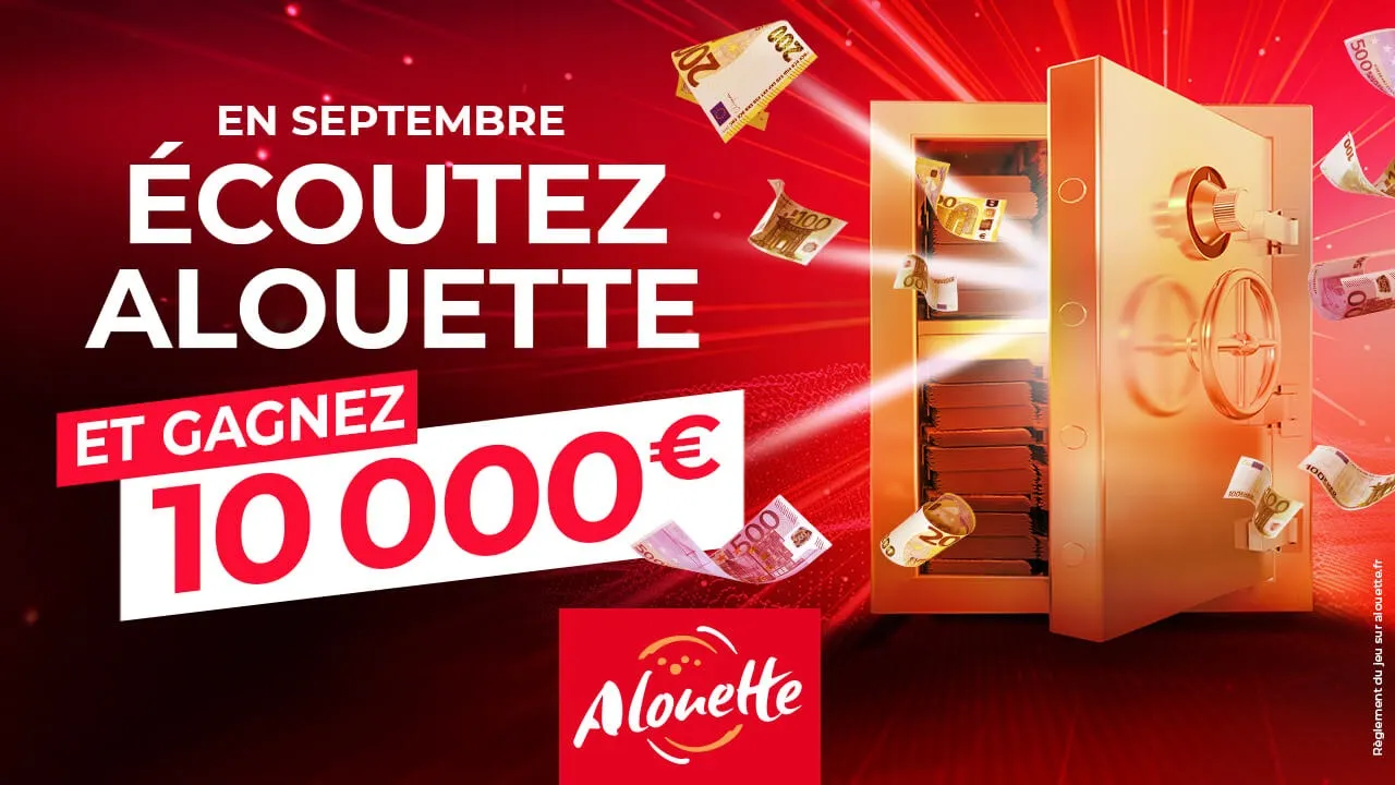 Écoutez Alouette et gagnez 10 000 euros !