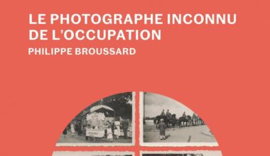extraits du « Photographe inconnu de l’Occupation » de Philippe Broussard