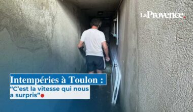 VIDÉO. "Le canapé flottait dans mon appartement" : à Toulon, des habitants surpris par de violentes inondations - La Provence