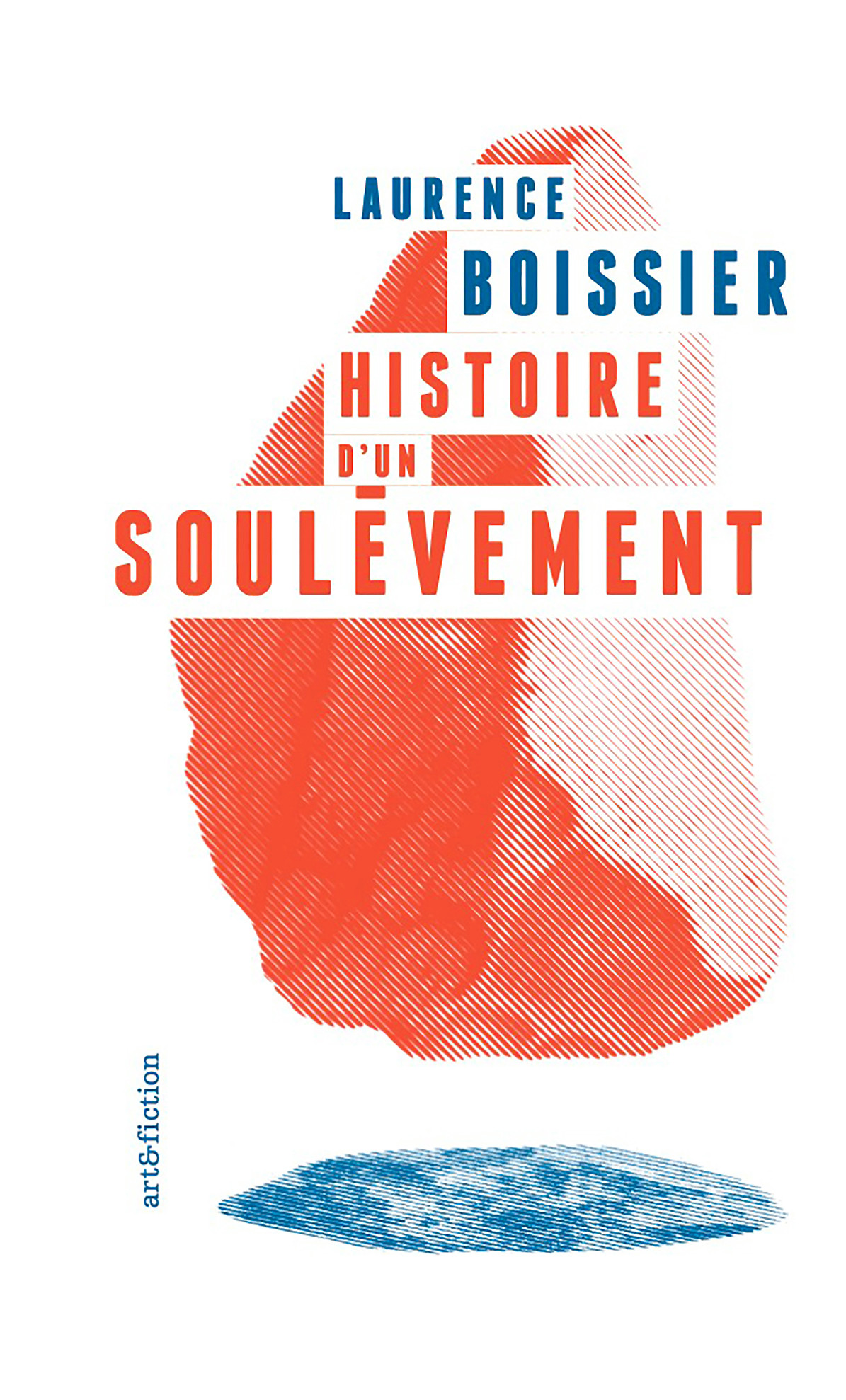 Couverture du livre «Histoire d’un soulèvement» de Laurence Boissier, avec un motif abstrait rouge et bleu.