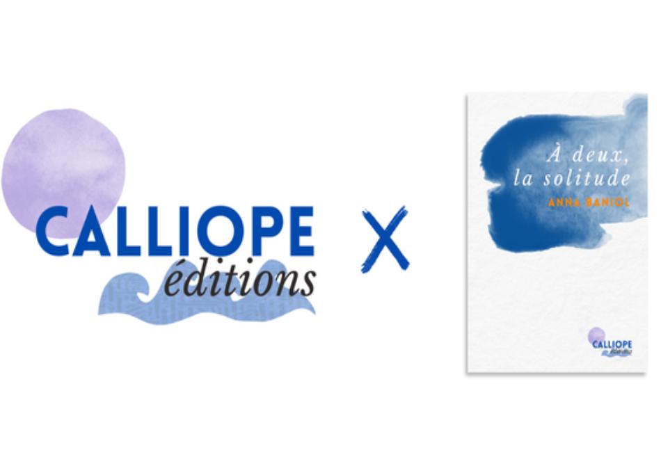 PARIS : "À deux, la solitude", par Anna BANIOL, aux éditions Calliope