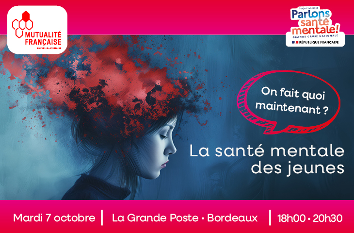 Bordeaux le 7 octobre : conférence-débat sur la santé mentale des jeunes