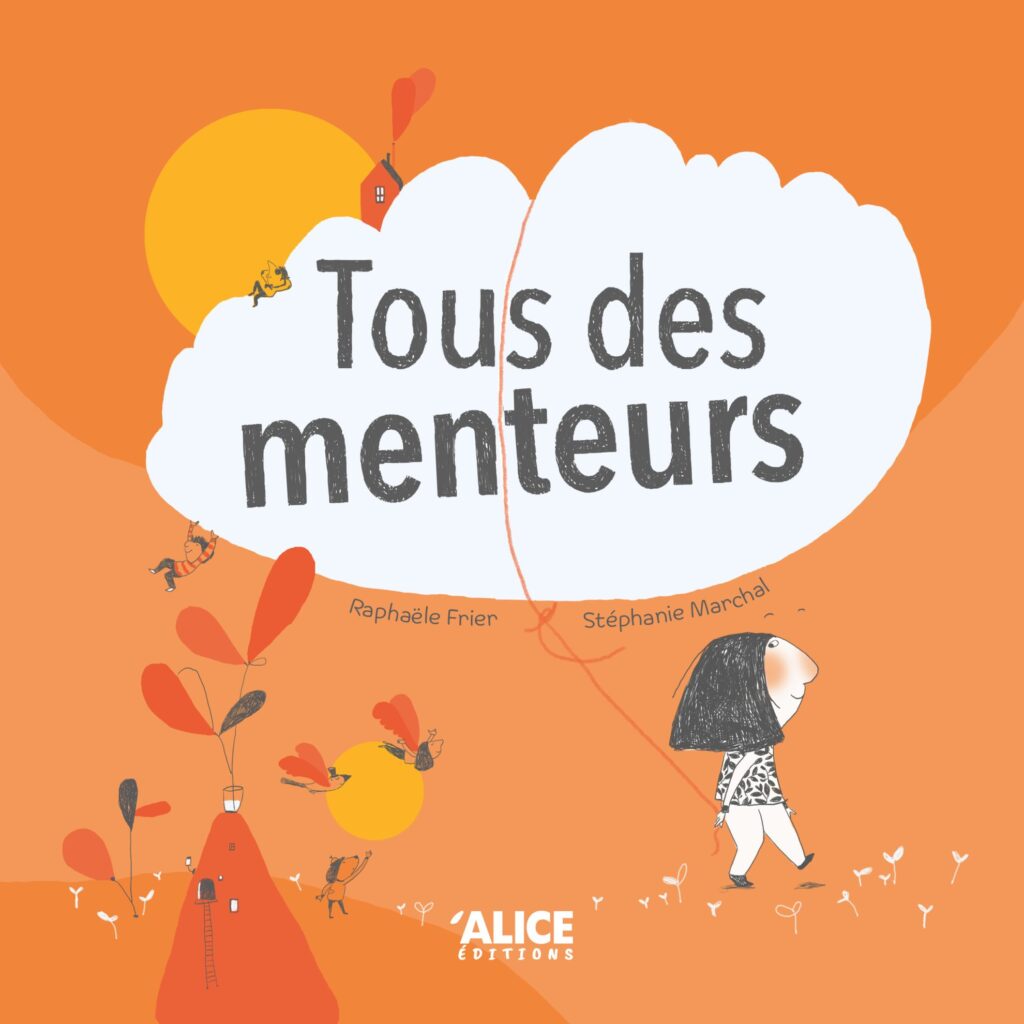 Couverture du livre pour enfants « Tous des menteurs » (Alice éditions, 2025)
