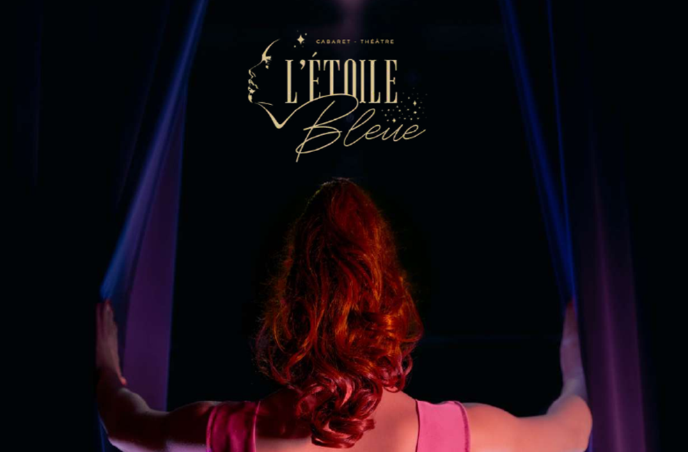 MARSEILLE : Une nouvelle revue immersive au Cabaret-Théâtre L’étoile bleue