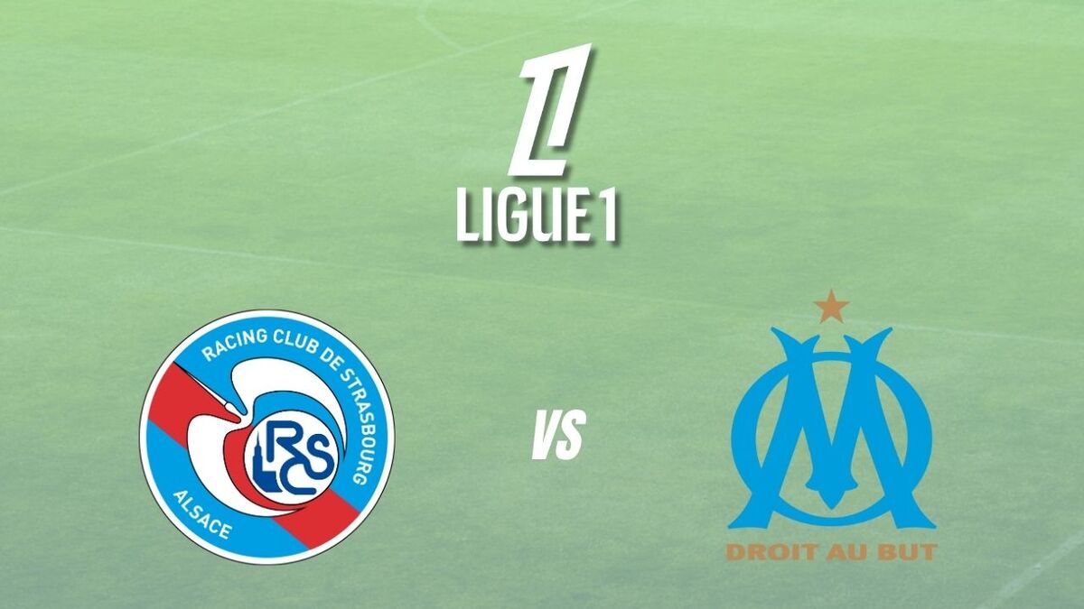 Diffusion Strasbourg – OM : à quelle heure et sur quelle chaîne voir le match en direct ?