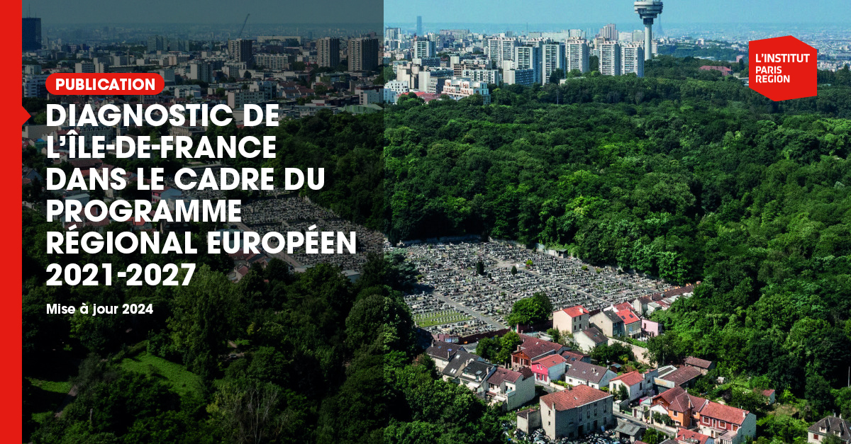 Diagnostic de l'Île-de-France dans le cadre du programme régional européen 2021-2027