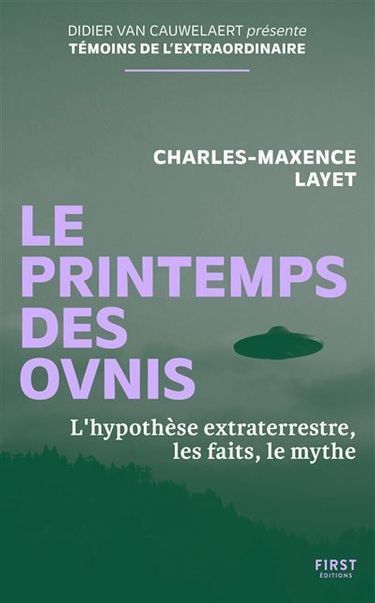 Le printemps des ovnis » de Charles-Maxence Layet (First Éditions)