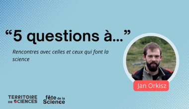 5 questions à... Jan Orkisz | ECHOSCIENCES