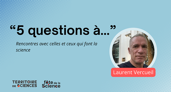 5 questions à... Laurent Vercueil | ECHOSCIENCES