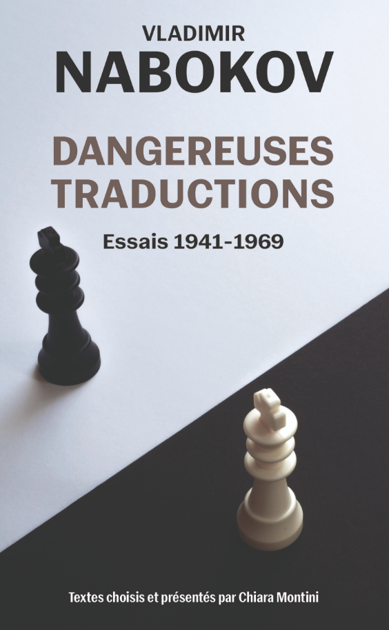 Vladimir Nabokov, Dangereuses traductions. Essais 1941-1969
