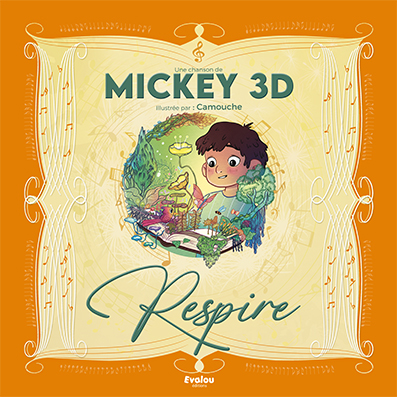 Quand « Respire » de Mickey 3D prend vie en livre illustré – ActuaNews.fr