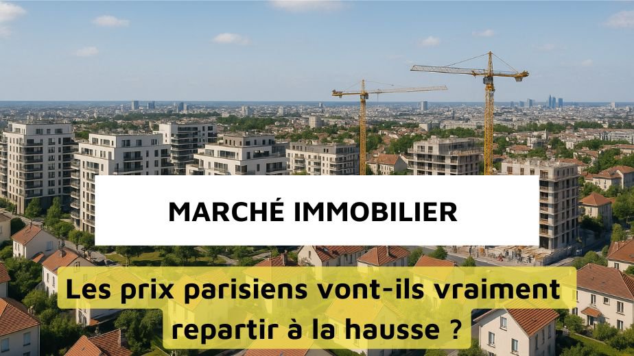 Le marché immobilier francilien repart-il vraiment au 1er trimestre 2025 ?