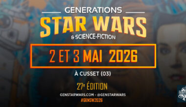 [Cusset 2026] Les dates • Actualités Evénements • Star Wars Universe