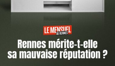 Son image s'est dégradée : Rennes mérite-t-elle sa mauvaise réputation ?