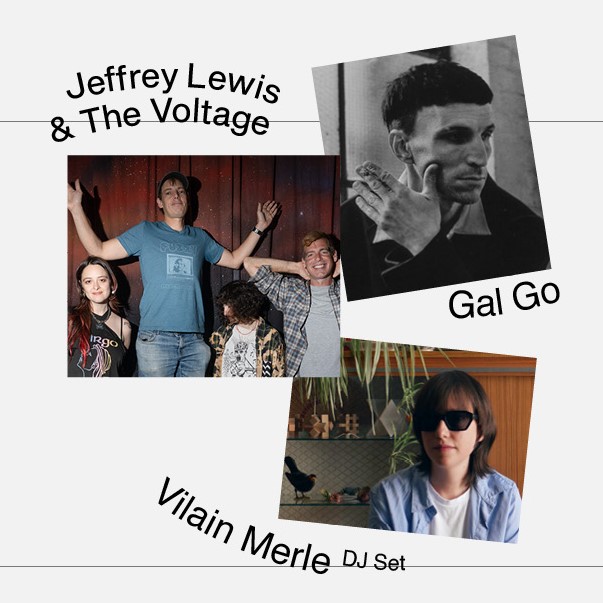 Jeffrey Lewis & The Voltage, Gal Go et Vilain Merle (DJ set) : Anti rentrée – Alter1fo