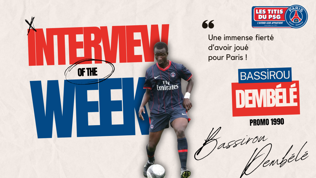🚨[News-Anciens] Bassirou Dembélé : « Une immense fierté d'avoir joué pour Paris »🔴🔵💯