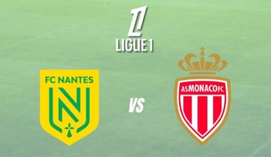 Diffusion Nantes – Monaco : à quelle heure et sur quelle chaîne voir le match en direct et en streaming ?