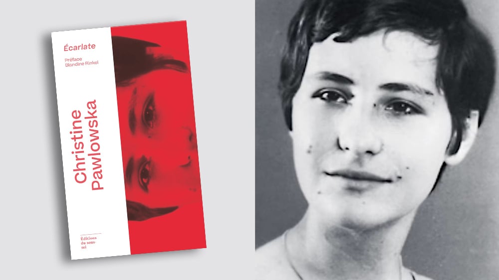 Christine Pawlowska a écrit un unique et fulgurant roman, « Écarlate ».