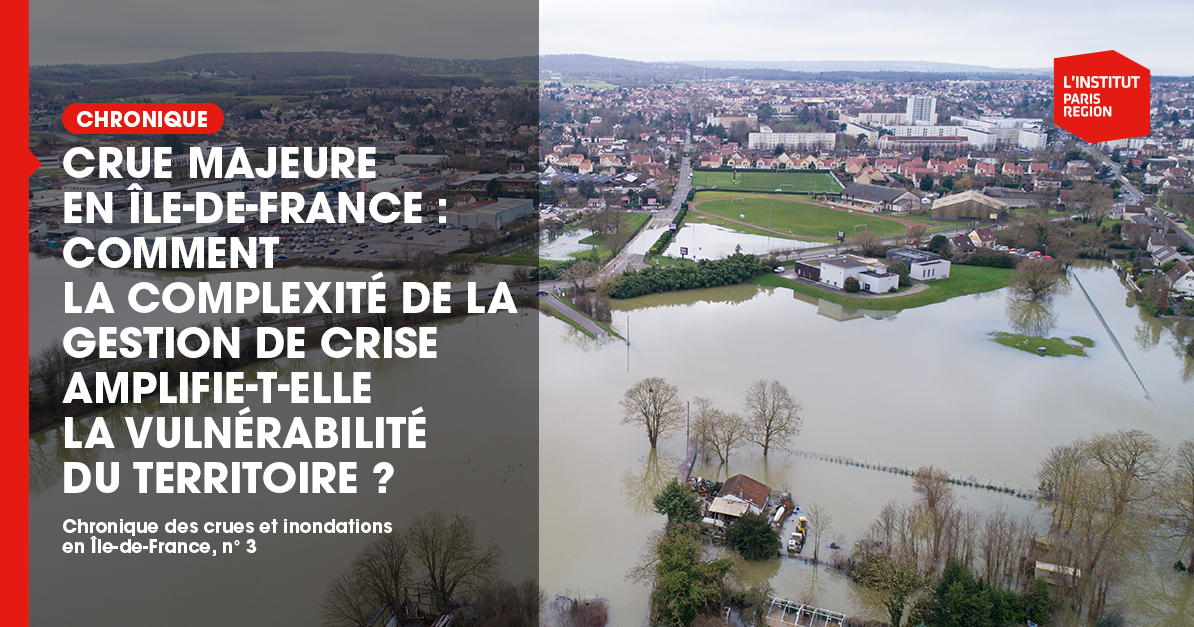 Crue majeure en Île-de-France : comment la complexité de la gestion de crise amplifie-t-elle la vulnérabilité du territoire ?