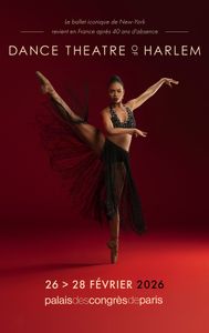 DANCE THEATRE OF HARLEM - PROG.B - Palais des Congres de Paris - Paris, 75017 - Sortir à Paris