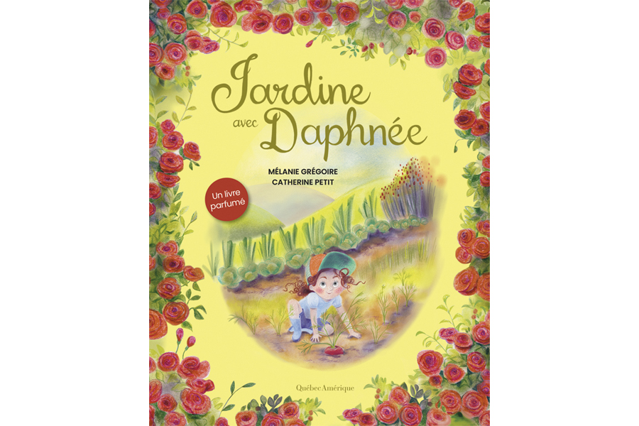 Découvrez le livre parfumé « Jardine avec Daphnée » de Mélanie Grégoire et Catherine Petit – Vivre à la campagne