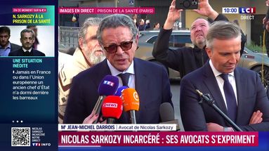 Les avocats de Nicolas Sarkozy s'expriment sur LCI après son incarcération à la prison de la Santé
