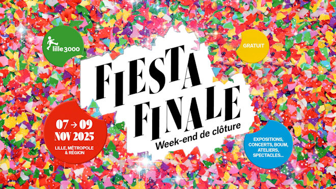 [lille3000 - Fiesta] Week-end de clôture du 07 au 09 novembre 2025
