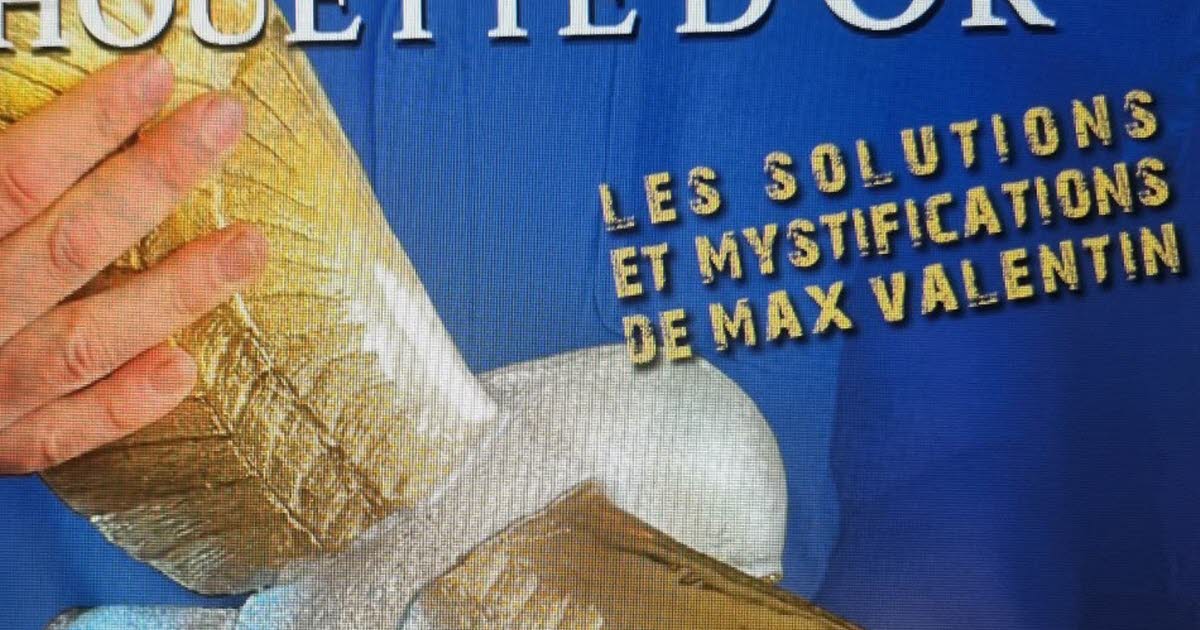 un livre pour présenter les solutions et les... mystifications de Max Valentin