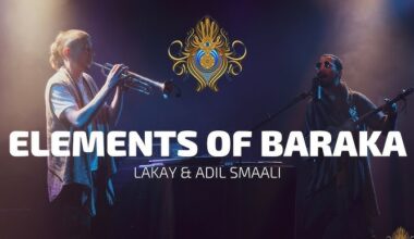 Et Pourquoi Pas de Concerts ? Lakay, Elements Of Baraka, Adil Smaali