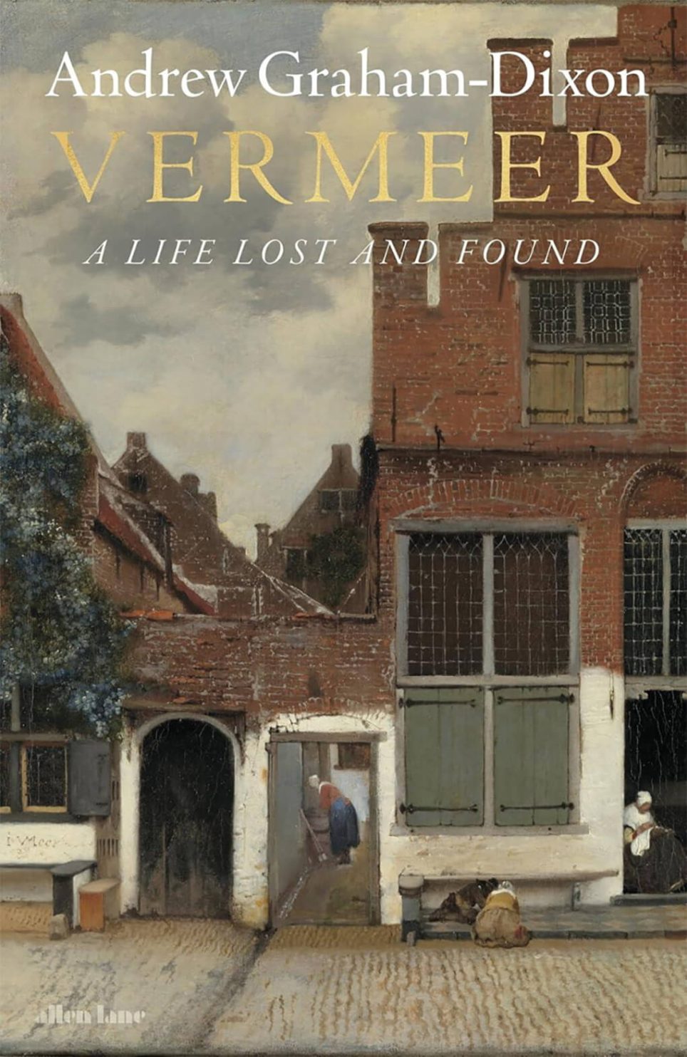Couverture de « Vermeer: A Life Lost and Found » d’Andrew Graham-Dixon