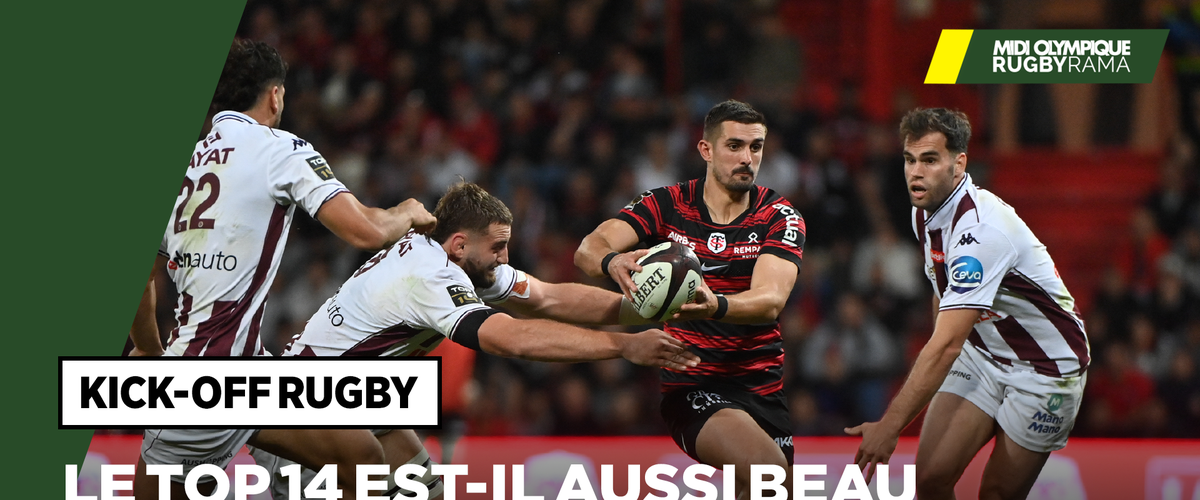 Direct. Kick-Off Rugby : le Top 14, un magnifique championnat, au détriment du XV de France ?