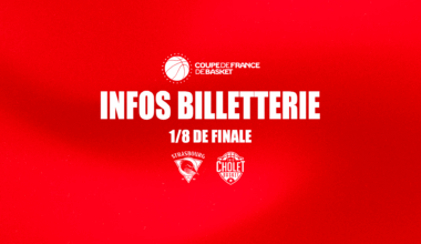Les informations billetterie relatives au match de Coupe de France vs Cholet